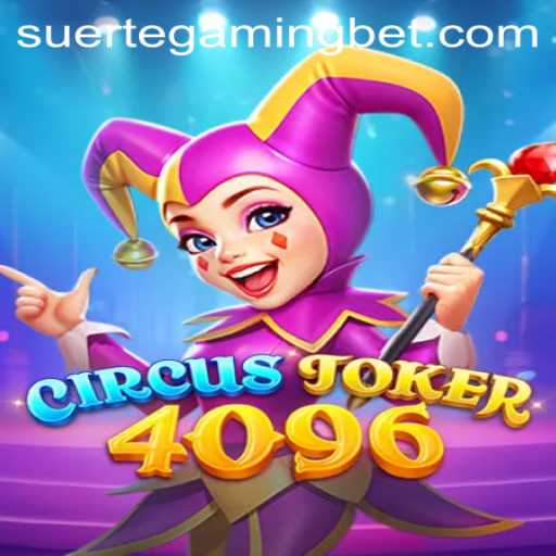 CircusJoker4096: A Thrilling New Adventure by Suerte Gaming