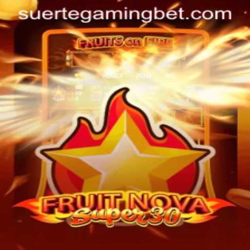 Discovering FruitrNovaSupe30: The Ultimate Gaming Experience by Suerte Gaming