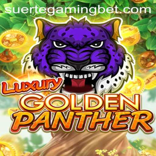 Master the Secrets of LUXURYGOLDENPANTHER: A Deep Dive into Suerte Gaming's Latest Sensation