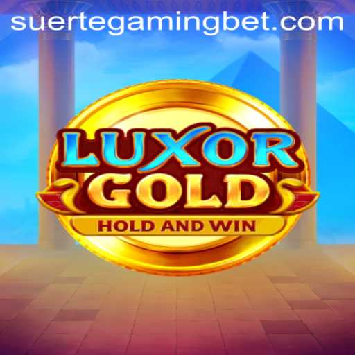 Discover the Exciting World of LuxorGold: A New Venture by Suerte Gaming