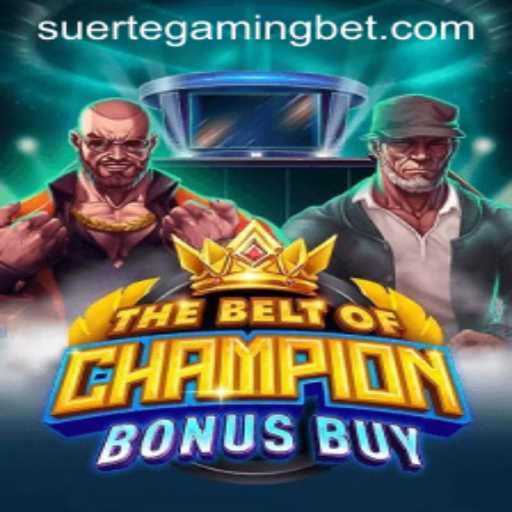 Unveiling TheBeltOfChampionBonusBuy: A Revolutionary Experience by Suerte Gaming