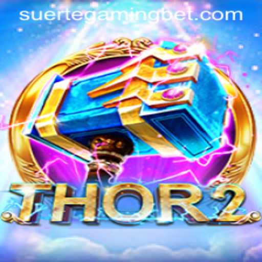 Unveiling Thor2: A Journey into the World of Suerte Gaming